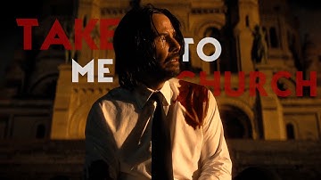 John Wick || Take me to church