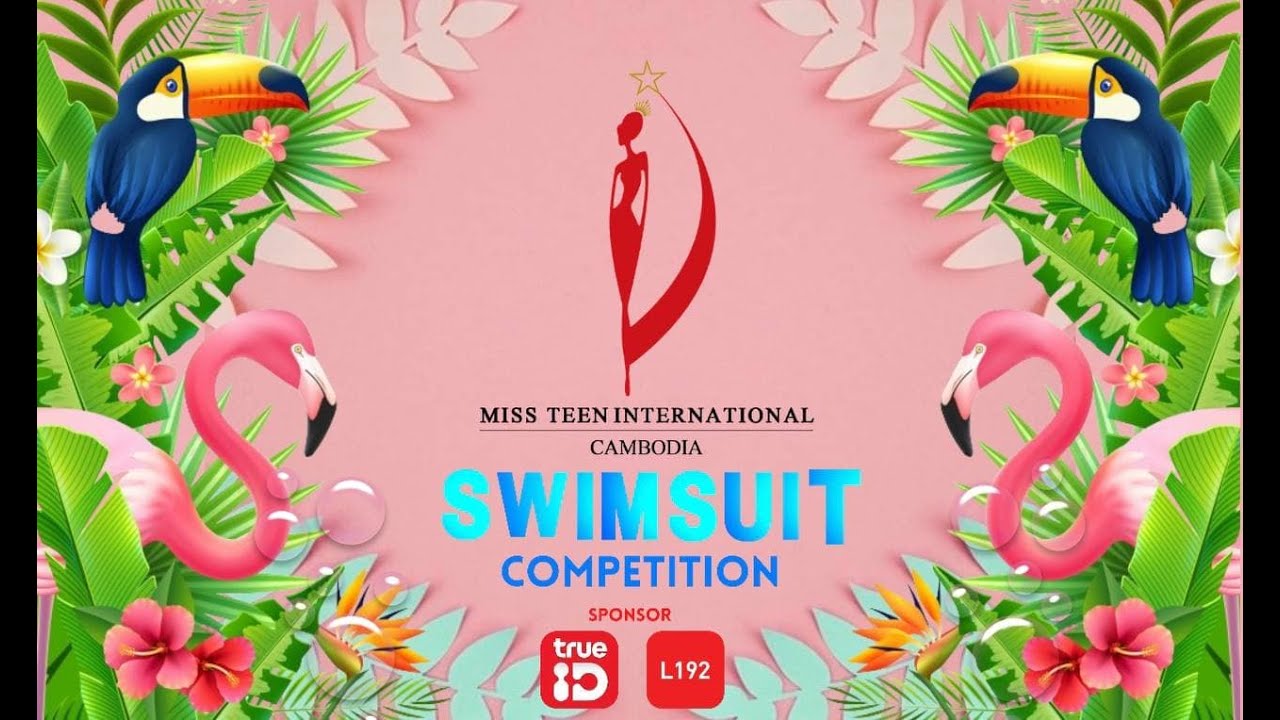 Re-Show Swimsuit Competition Miss Teen International Cambodia