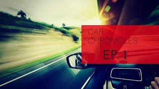 The Car Chronicles - Ep. 1