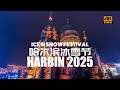 [4K] Harbin 2025, Ice and Snow Festival | Winter's Allure. Snowmen, penguins, ice sculptures, food