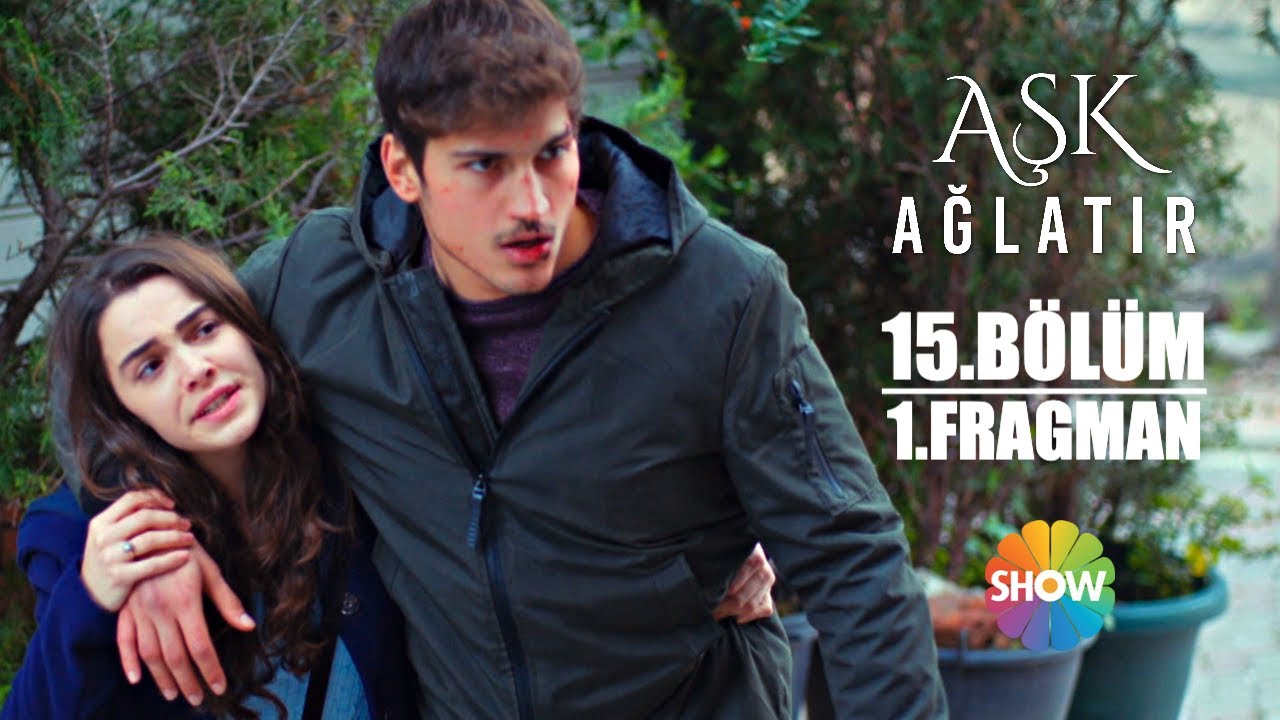 Aşk Ağlatır 15 Bölüm Fragmanı Videosu