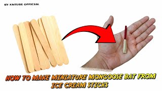 HOW TO MAKE MINIATURE MONGOOSE BAT FROM ICE CREAM STICKS🤯|BY KMTUBE OFFICIAL|#cricket