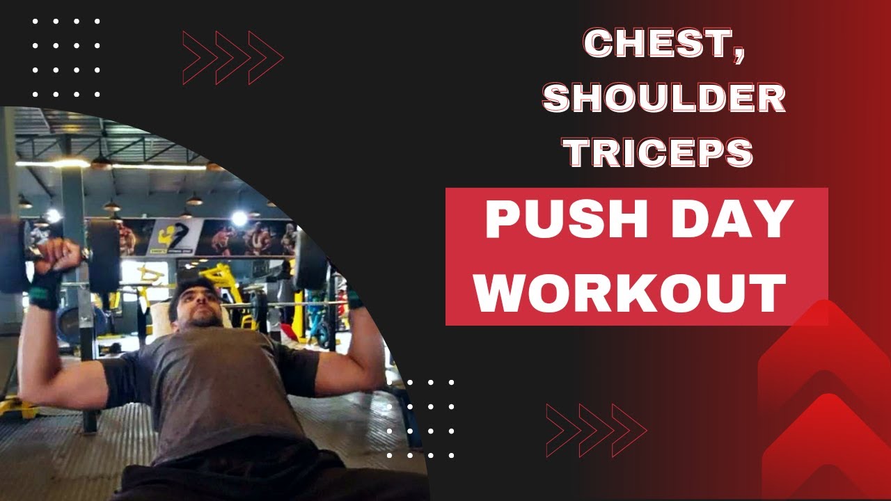 Push Day Workout Chest, Shoulder & Triceps Workout By Syed Muzammil