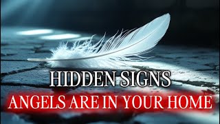 8 HIDDEN SIGNS THAT ANGELS ARE IN YOUR HOME | Lord Jesus Light