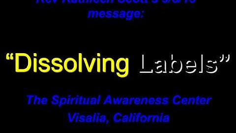 "Dissolving Labels" - Rev Kathleen Scott
