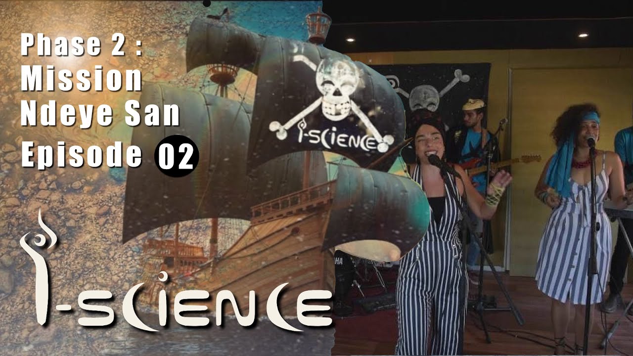 I-Science - Mission Ndeye San - Episode 2 : Tic Tac