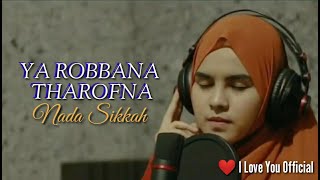 NING NADA SIKKAH - LIRIK YA RABBANA THARAFNA II SHOLAWAT TERBARU 2020 (I Love You)