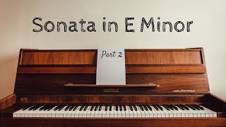 Piano Sonata in E Minor: Movement Two