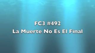 Video-Miniaturansicht von „FC3 #492 - La Muerte No Es El Final“