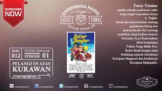 SANDIWARA RADIO TUTUR TINULAR (EPISODE : 01 ) - Pelangi Di Atas Kurawan : SERI 12