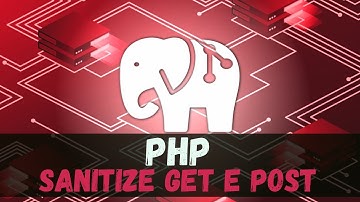 Sanitização em Requisições GET e POST