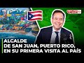 ENTREVISTA EXCLUSIVA AL ALCALDE DE SAN JUAN, PUERTO RICO, EN SU PRIMERA VISITA A RD (MIGUEL ROMERO)