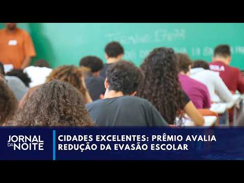 Excellent Cities: Award evaluates the reduction in school dropout rates | Jornal da Noite