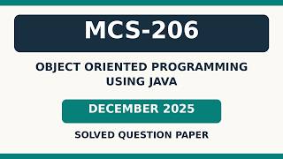 MCS-206 Object Oriented Programming using Java | Dec 2025 Solved | PGDCA NEW | BCA_NEW Sem 4 Course