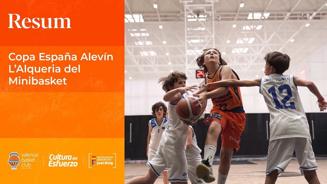 🏠🏀 L'ALQUERIA | La Copa España Alevín fue todo un éxito
