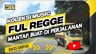 FUL REGGE  MANTAP DAN ASIK SAAT BERKENDARA DI PERJALANAN