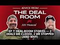 2 Deals We Closed &amp; 2 We Killed (Real Commercial Lending Stories) | Advice from the Deal Room Ep. 7