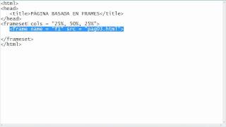 FRAMES. PARTE 06. EJEMPLO 3 DE LA CONSTRUCCION EN HTML DE UNA PAGINA WEB QUE CONSTA DE TRES FRAMES