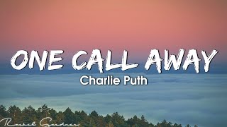 Charlie Puth - One Call Away (Lyrics)