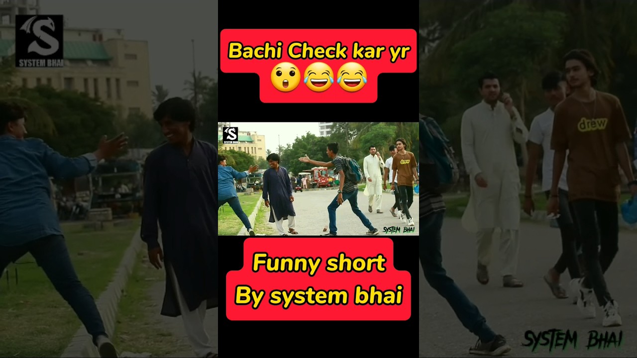 Bachi Check kar😂😂 | By System bhai