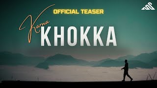 KARNA - KHOKKA ( OFFICIAL TEASER )