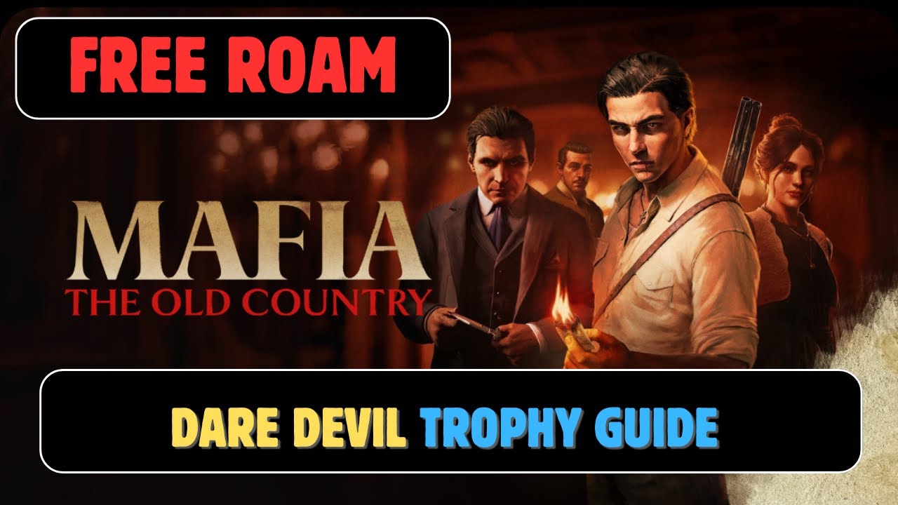 Mafia The Old Country | Daredevil Trophy Guide