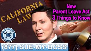 The New Parent Leave Act in California -- 3 Things to Know about CFRA