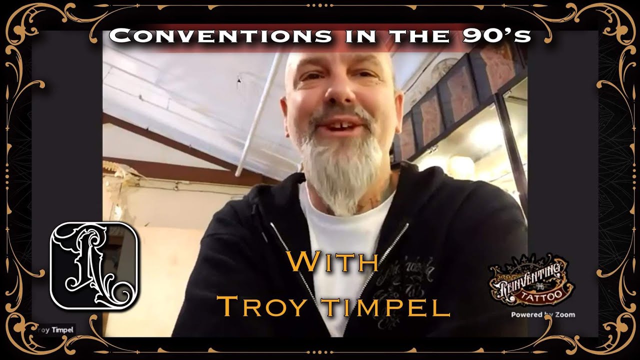 Tattoo Conventions in the 90's W/Troy Timpel