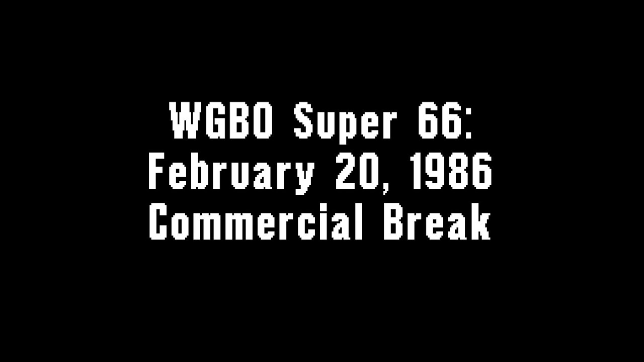 WGBO Super 66 February 20 1986 Commercial Break YouTube wgbo-super-66-february-20-1986-commercial-break-youtube