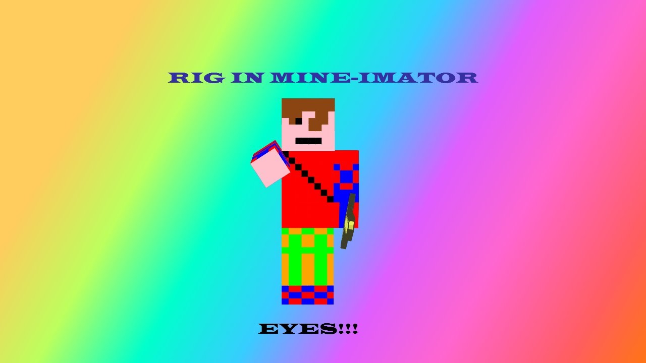 How To Rig In Mine Imator - YouTube