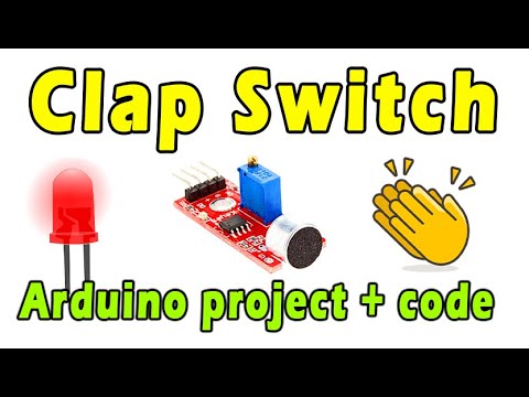 How To Make Clap Switch with Arduino and Sound Sensor  Arduino projects