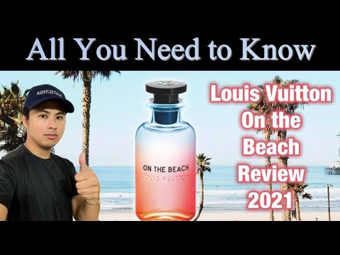 Perfumer Reviews 'On The Beach' by Louis Vuitton 