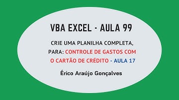 Curso de  VBA no Excel - Aula 99 - Planilha de Controle de Gastos com Cartão de Crédito - Parte 17