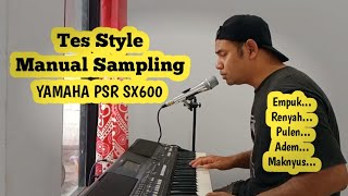 Yamaha PSR SX600 Style Manual Sampling Test (Soft, Crisp, Smooth, Mellow, Delicious)