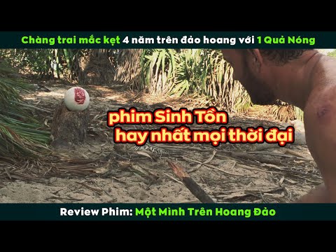 #2023 [Review Phim] Bộ Phim Sinh Tồn Xuất Sắc Nhất Mọi Thời Đại | Cast Away