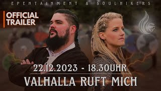 Valhalla ruft mich - SoulHikers feat. Epentainment | 22.12.23 - 18.30Uhr | Trailer