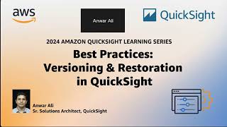 Best Practices: Versioning and Asset Restoration: 2024 Amazon QuickSight Learning Series