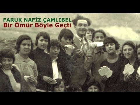 Bir Ömür Böyle Geçti-Faruk Nafiz Çamlıbel (Belgesel)