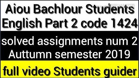 Aiou bachlour students English part 2 code 1424 Assignment num 2 solved Auttumn semester 2019 video