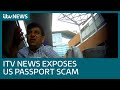 Exclusive: Underworld of illegally obtained US passports exposed | ITV News