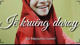 ie Krueng Daroy - SITI MAYZUHRA nyanyi lagu Aceh!