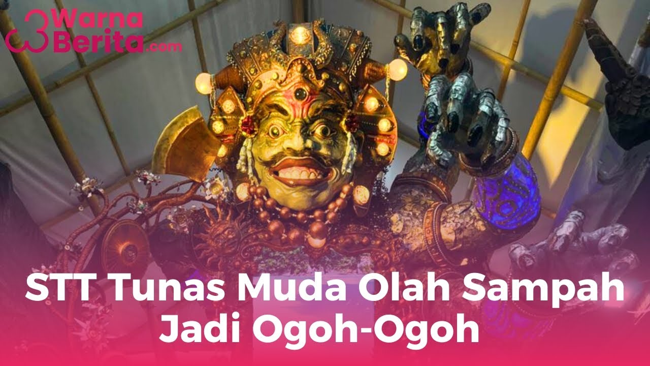 STT Tunas Muda Olah Sampah Jadi Ogoh-Ogoh‼️