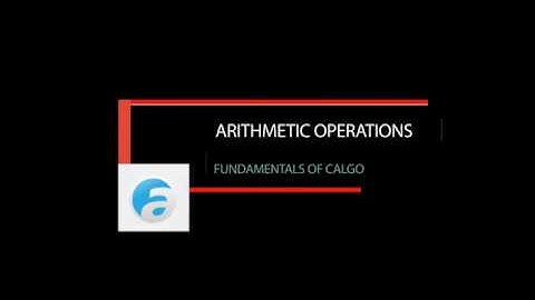 cAlgo Tutorials 2 - Arithmetic Operations