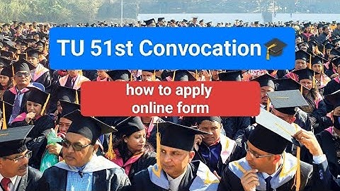 How to apply for an online form of TU convocation 2082