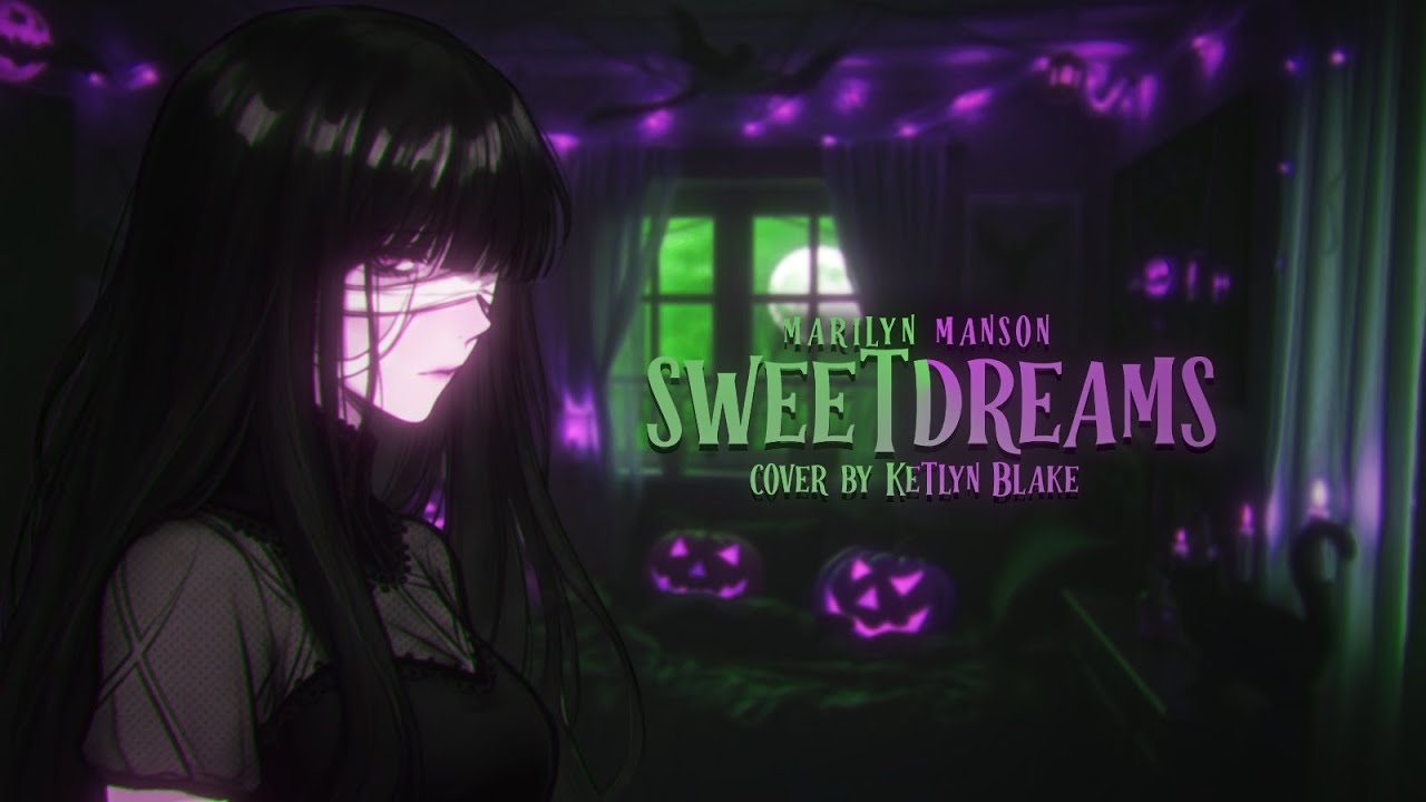 Sweet Dreams - Halloween Specials (Cover by Ketlyn Blake)
