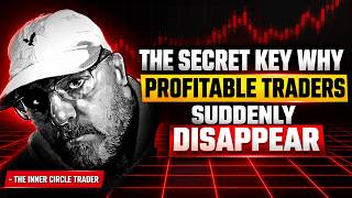 Why Successful Traders Suddenly Disappear | Inner Circle Trader