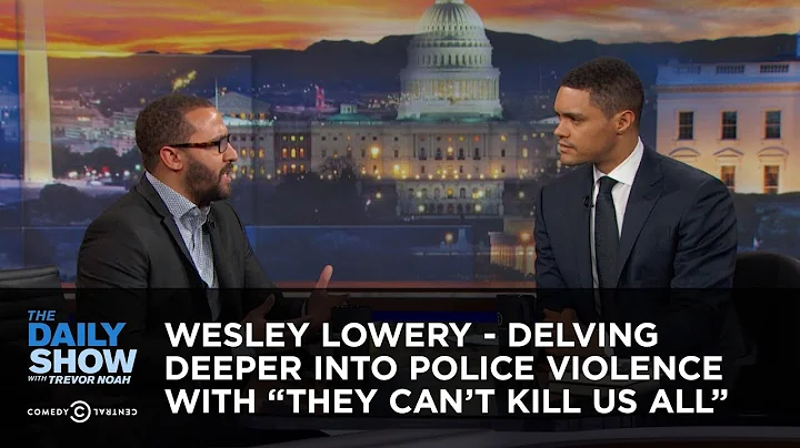Wesley Lowery - Delving Deeper Into Police Violenc...