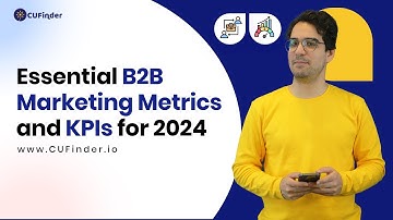 Essential B2B Marketing Metrics and KPIs for 2024