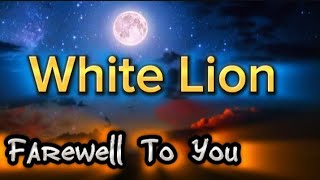 White Lion - Farewell To You (Lyrics)