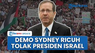 Ribuan Warga Australia Demo Tolak Kunjungan Presiden Israel, Berakhir Bentrok dengan Aparat